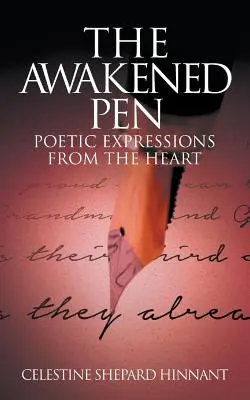 La plume éveillée : Expressions poétiques du cœur - The Awakened Pen: Poetic Expressions from the Heart