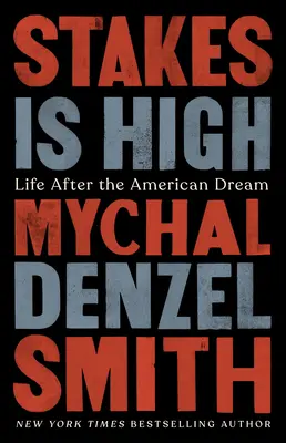 L'enjeu est de taille : La vie après le rêve américain - Stakes Is High: Life After the American Dream