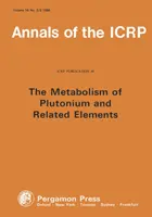 Publication 48 de la CIPR - Métabolisme du plutonium et des éléments apparentés - ICRP Publication 48 - Metabolism of Plutonium and Related Elements