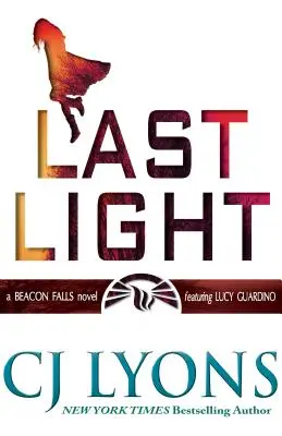 Last Light : Un thriller de Beacon Falls, avec Lucy Guardino - Last Light: A Beacon Falls Thriller, featuring Lucy Guardino