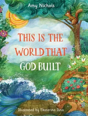 Voici le monde que Dieu a construit - This Is the World that God Built