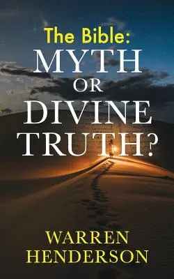 La Bible : Mythe ou vérité divine ? - The Bible: Myth or Divine Truth?