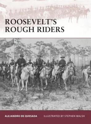 Les Rough Riders de Roosevelt - Roosevelt's Rough Riders