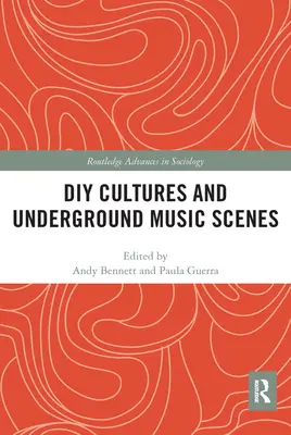 Cultures DIY et scènes musicales underground - DIY Cultures and Underground Music Scenes