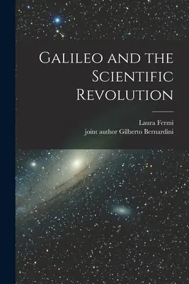Galilée et la révolution scientifique - Galileo and the Scientific Revolution