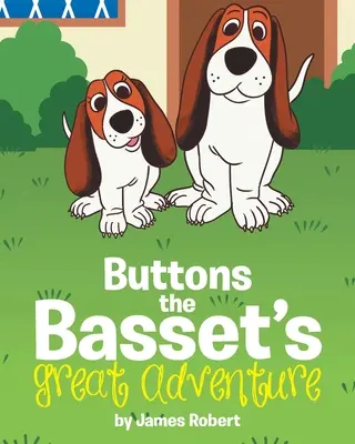 La grande aventure de Buttons le basset - Buttons the Basset's Great Adventure
