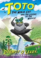 Toto le Chat Ninja et la Légende du Chat Sauvage - Livre 5 - Toto the Ninja Cat and the Legend of the Wildcat - Book 5