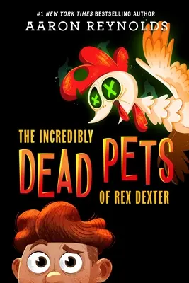 Les animaux incroyablement morts de Rex Dexter - The Incredibly Dead Pets of Rex Dexter