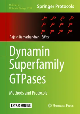 Gtpases de la famille Dynamin : Méthodes et protocoles - Dynamin Superfamily Gtpases: Methods and Protocols