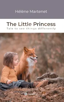 La petite princesse : Un conte pour voir les choses différemment - The Little Princess: Tale to see things differently