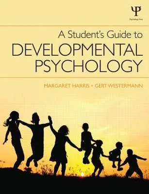 Guide de l'étudiant en psychologie du développement - A Student's Guide to Developmental Psychology