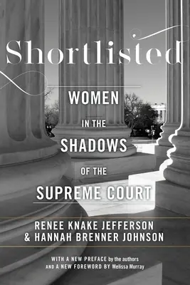 Sélectionnées : Les femmes dans l'ombre de la Cour suprême - Shortlisted: Women in the Shadows of the Supreme Court