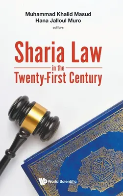 La charia au XXIe siècle - Sharia Law in the Twenty-First Century