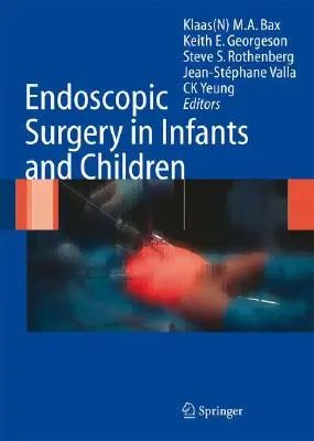 La chirurgie endoscopique chez le nourrisson et l'enfant - Endoscopic Surgery in Infants and Children