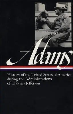 Histoire des États-Unis d'Amérique sous le mandat de Thomas Jefferson - History of the United States of America During the Administrations of Thomas Jefferson