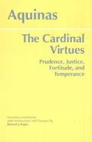 Les vertus cardinales - prudence, justice, force d'âme et tempérance - Cardinal Virtues - Prudence, Justice, Fortitude, and Temperance