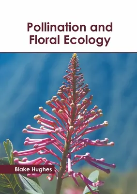 Pollinisation et écologie florale - Pollination and Floral Ecology