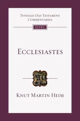 Ecclésiaste : Une introduction et un commentaire - Ecclesiastes: An Introduction and Commentary