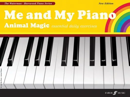 Moi et mon piano : La magie des animaux : Exercices quotidiens essentiels pour le jeune pianiste - Me and My Piano: Animal Magic: Essential Daily Exercises for the Young Pianist