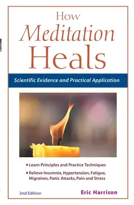 Comment la méditation guérit : Preuves scientifiques et applications pratiques - How Meditation Heals: Scientific Evidence and Practical Applications