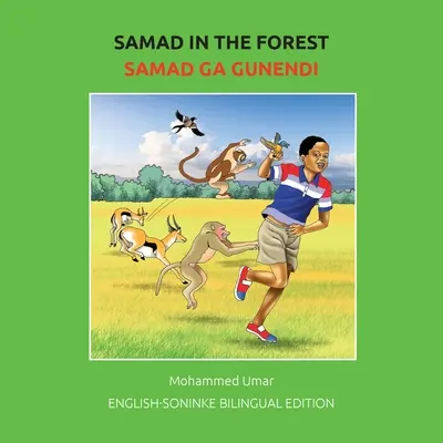 Samad dans la forêt : Édition bilingue anglais-soninké - Samad in the Forest: English-Soninke Bilingual Edition