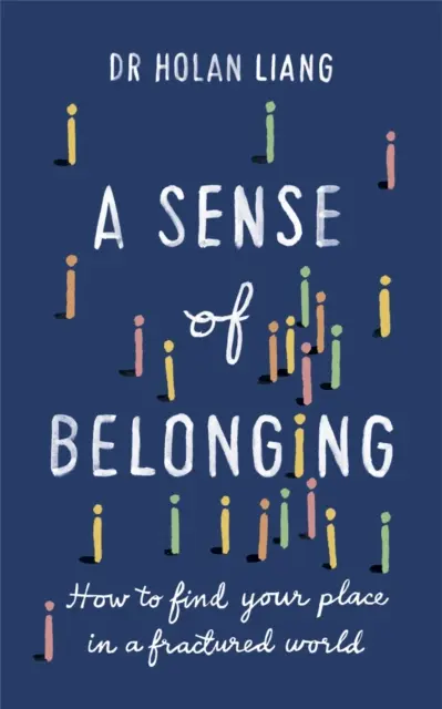 Sentiment d'appartenance - Comment trouver sa place dans un monde fracturé - Sense of Belonging - How to find your place in a fractured world