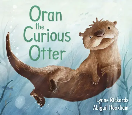 Oran la loutre curieuse - Oran the Curious Otter