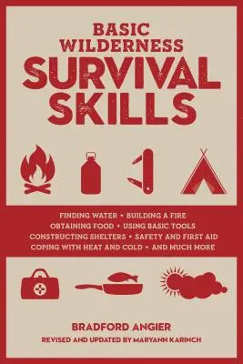 Compétences de base en matière de survie en milieu sauvage, révisé et mis à jour - Basic Wilderness Survival Skills, Revised and Updated