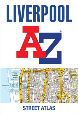 Atlas des rues A-Z de Liverpool - Liverpool A-Z Street Atlas