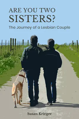 Êtes-vous deux sœurs ? L'itinéraire d'un couple lesbien - Are You Two Sisters?: The Journey of a Lesbian Couple