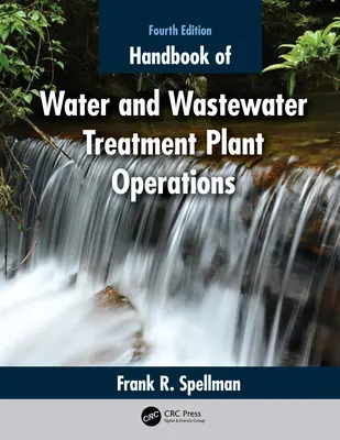 Manuel d'exploitation des stations d'épuration des eaux et des eaux usées - Handbook of Water and Wastewater Treatment Plant Operations