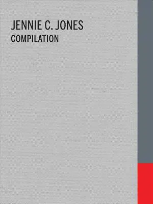 Jennie C. Jones : Compilation - Jennie C. Jones: Compilation
