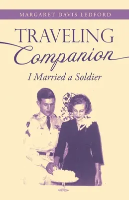 Compagnon de voyage : J'ai épousé un soldat - Traveling Companion: I Married a Soldier