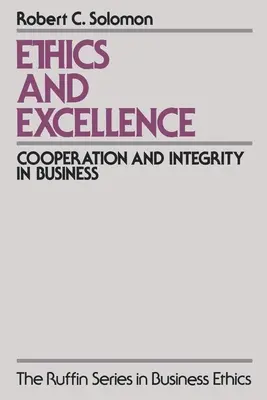 Éthique et excellence : Coopération et intégrité dans les affaires - Ethics and Excellence: Cooperation and Integrity in Business