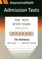 Tests d'admission à AwesomeMath - Les sept prochaines années (2015-2021) - AwesomeMath Admission Tests - The Next Seven Years (2015-2021)