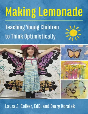 Faire de la limonade : Apprendre aux jeunes enfants à penser de manière optimiste - Making Lemonade: Teaching Young Children to Think Optimistically