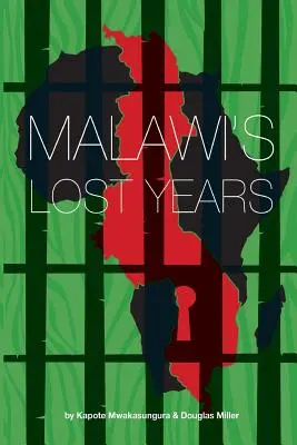 Les années perdues du Malawi (1964-1994) - Malawi's Lost Years (1964-1994)