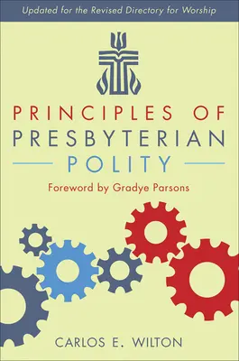 Principes de la politique presbytérienne, édition mise à jour - Principles of Presbyterian Polity, Updated Edition