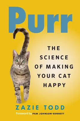 Purr : La science pour rendre votre chat heureux - Purr: The Science of Making Your Cat Happy