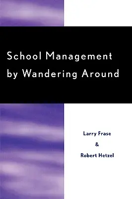 La gestion de l'école par l'errance - School Management by Wandering Around
