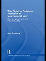 Le droit à la liberté religieuse en droit international - entre droits des groupes et droits individuels - Right to Religious Freedom in International Law - Between Group Rights and Individual Rights