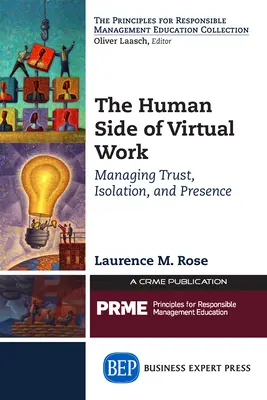 L'aspect humain du travail virtuel : Gérer la confiance, l'isolement et la présence - The Human Side of Virtual Work: Managing Trust, Isolation, and Presence