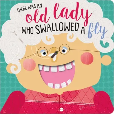 Il y avait une vieille dame qui avait avalé une mouche - There Was an Old Lady Who Swallowed a Fly