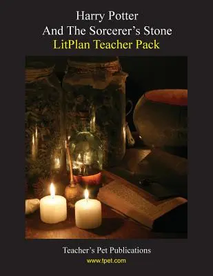 Litplan Teacher Pack : Harry Potter et l'école des sorciers - Litplan Teacher Pack: Harry Potter and the Sorcerer's Stone