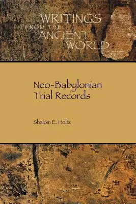 Procès-verbaux néo-babyloniens - Neo-Babylonian Trial Records