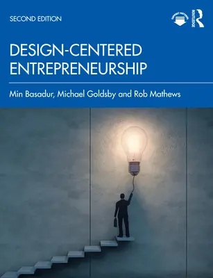 L'entrepreneuriat centré sur la conception - Design-Centered Entrepreneurship