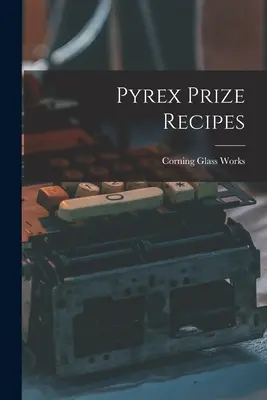 Recettes du prix Pyrex - Pyrex Prize Recipes