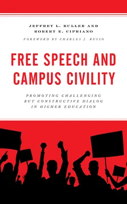 Liberté d'expression et civilité sur les campus : Promouvoir un dialogue stimulant mais constructif dans l'enseignement supérieur - Free Speech and Campus Civility: Promoting Challenging But Constructive Dialog in Higher Education