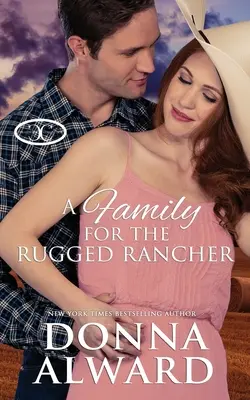 Une famille pour le rude éleveur - A Family for the Rugged Rancher