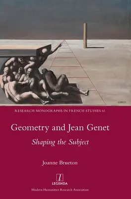 La géométrie et Jean Genet : la formation du sujet - Geometry and Jean Genet: Shaping the Subject